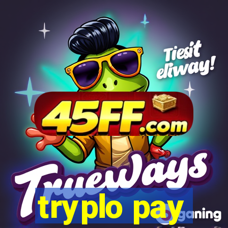 tryplo pay